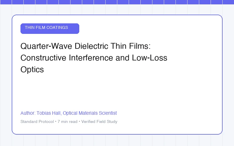 Quarter-Wave Dielectric Thin Films: Constructive Interference and Low-Loss Optics